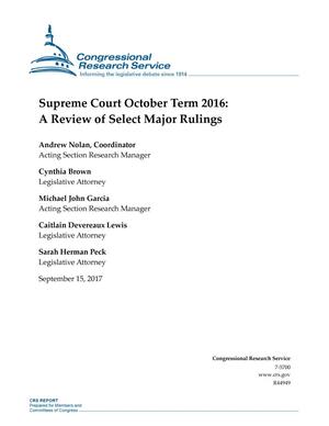 Supreme Court October Term 2016: A Review of Select Major Rulings