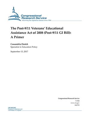 The Post-9/11 Veterans' Educational Assistance Act of 2008 (Post 9/11 GI Bill): A Primer