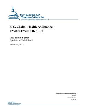 U.S. Global Health Assistance: Fiscal Years 2002-Fiscal Year 2018