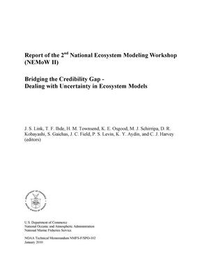 Report of the 2nd National Ecosystem Modeling Workshop (NEMoW II) : Bridging the Credibility Gap - Dealing with Uncertainty in Ecosystem Models