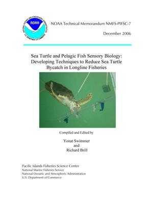 Sea Turtle and Pelagic Fish Sensory Biology: Developing Techniques to Reduce Sea Turtle Bycatch in Longline Fisheries