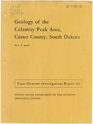 Geology of the Calamity Peak Area, Custer County, South Dakota