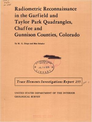 Radiometric Reconnaissance in the Garfield and Taylor Park Quadrangles, Chaffee and Gunnison Counties, Colorado