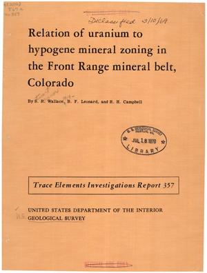 Relation of Uranium to Hypogene Mineral Zoning in the Front Range Mineral Belt, Colorado