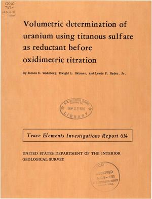 Volumetric Determination of Uranium Using Titanous Sulfate as Reductant Before Oxidimetric Titration