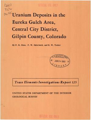 Uranium Deposits in the Eureka Gulch Area, Central City District, Gilpin County, Colorado