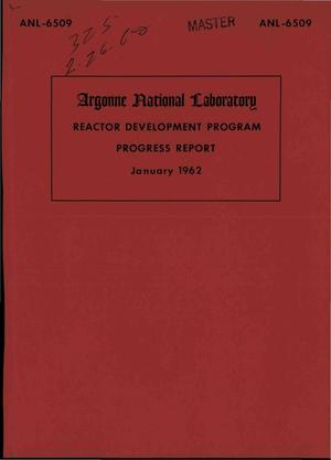 REACTOR DEVELOPMENT PROGRAM PROGRESS REPORT, JANUARY 1962