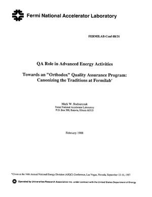 QA (Quality Assurance) role in advanced energy activities: Towards an /open quotes/orthodox/close quotes/ Quality Program: Canonizing the traditions at Fermilab