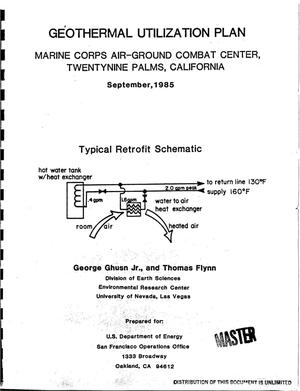Geothermal utilization plan, Marine Corps Air-Ground Combat Center, Twentynine Palms, California. Final report, March 1-September 1, 1985