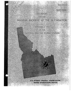 IDO REPORT ON THE NUCLEAR INCIDENT AT THE SL-1 REACTOR, JANUARY 3, 1961 AT THE NATIONAL REACTOR TESTING STATION