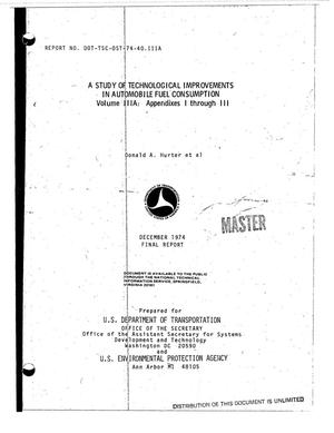 Study of technological improvements in automobile fuel consumption. Volume IIIA. Appendixed I through III. Final report, June 1973--January 1974