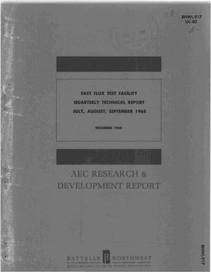 FAST FLUX TEST FACILITY QUARTERLY TECHNICAL REPORT, JULY--SEPTEMBER 1968.