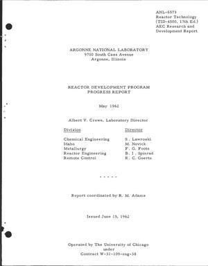 Reactor Development Program Progress Report, May 1962