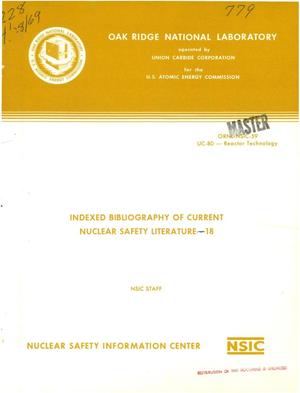 INDEXED BIBLIOGRAPHY OF CURRENT NUCLEAR SAFETY LITERATURE--18.