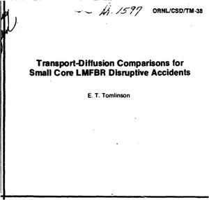 Transport-diffusion comparisons for small core LMFBR disruptive accidents