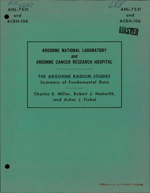 The Argonne Radium Studies. Summary of Fundamental Data.
