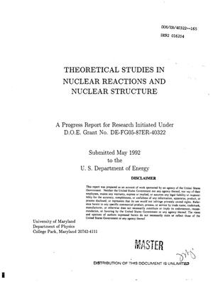 Theoretical Studies in Nuclear Reactions and Nuclear Structure