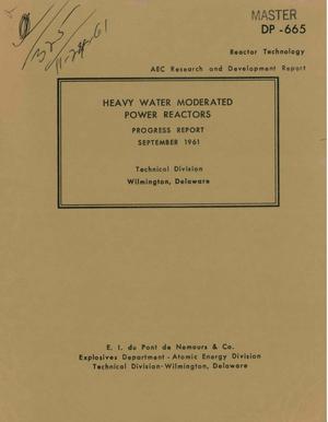 HEAVY WATER MODERATED POWER REACTORS PROGRESS REPORT, SEPTEMBER 1961