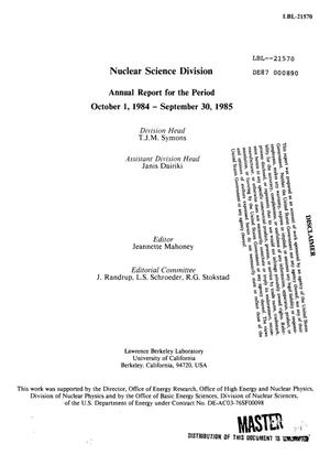 Nuclear Science Division annual report, October 1, 1984-September 30, 1985