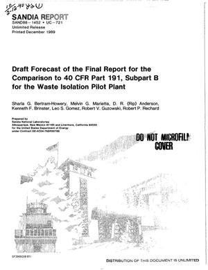 Draft forecast of the final report for the comparison to 40 CFR Part 191, Subpart B, for the Waste Isolation Pilot Plant