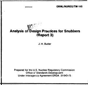 Analysis of design practices for snubbers (report 3). [PWR, BWR]