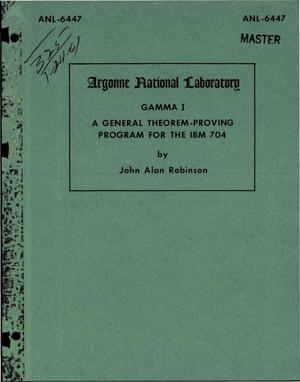 Gamma I. A General Theorem-Proving Program for the IBM 704