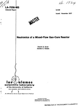 Neutronics of a mixed-flow gas-core reactor