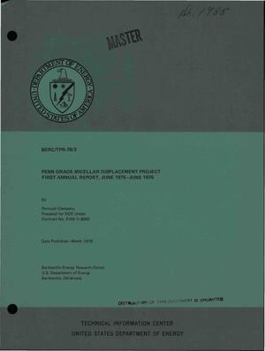 Penn Grade Micellar Displacement project. First annual report, June 1975--June 1976