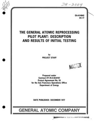 General Atomic reprocessing pilot plant: description and results of initial testing