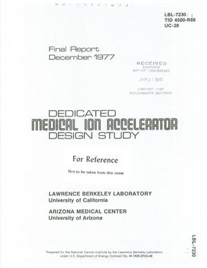 Dedicated medical ion accelerator design study. Final report