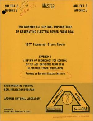Environmental control implications of generating electric power from coal. 1977 technology status report. [300 references]