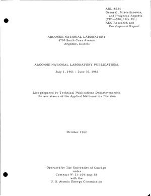 ARGONNE NATIONAL LABORATORY PUBLICATIONS, JULY 1, 1961-JUNE 308 1962
