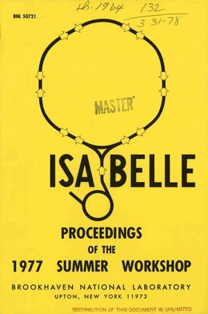 Proceedings of the 1977 Isabelle Summer Workshop. [Seventy-four papers]