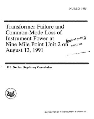 Transformer failure and common-mode loss of instrument power at Nine Mile Point Unit 2 on August 13, 1991