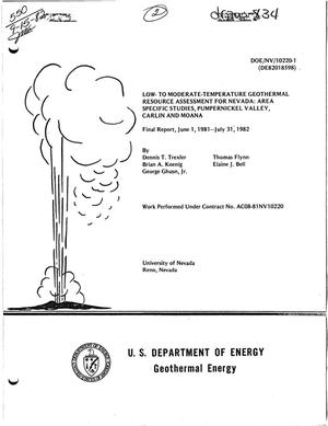 Low- to Moderate-Temperature Geothermal Resource Assessment for Nevada: Area Specific Studies, Pumpernickel Valley, Carlin and Moana. Final Report June 1, 1981-July 31, 1982