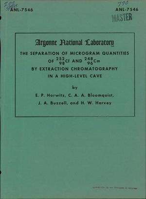 SEPARATION OF MICROGRAM QUANTITIES OF $sup 252$Cf AND $sup 248$Cm BY EXTRACTION CHROMATOGRAPHY IN A HIGH-LEVEL CAVE.