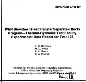 PWR Blowdown Heat Transfer Separate-Effects Program. Thermal-Hydraulic Test Facility experimental data report for test 103