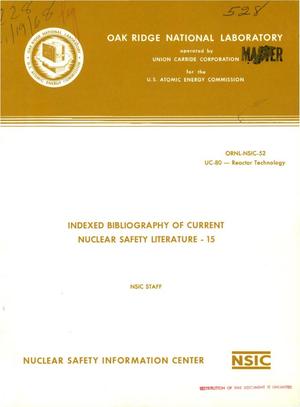INDEXED BIBLIOGRAPHY OF CURRENT NUCLEAR SAFETY LITERATURE--15.