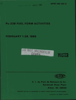 Pu-238 fuel form activities, February 1-28, 1985