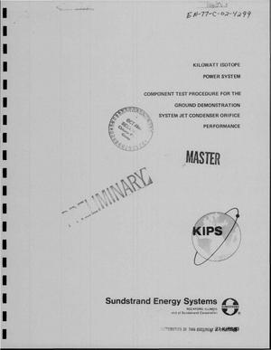 Kilowatt Isotope Power System: component test procedure for the ground demonstration system jet condenser orifice performance. 77-KIPS-83