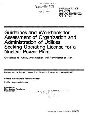 Guidelines and workbook for assessment of organization and administration of utilities seeking operating license for a nuclear power plant. Guidelines for utility organization and administration plan. Volume 1, Revision 1