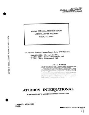 AEC Unclassified Programs. Annual Technical Progress Report, Fiscal Year 1968.