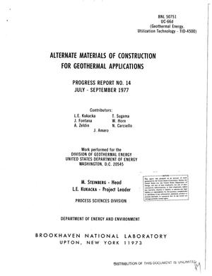 Alternate materials of construction for geothermal applications. Progress report No. 14, July--September 1977