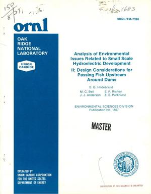 Analysis of environmental issues related to small scale hydroelectric development. II. Design considerations for passing fish upstream around dams. Environmental Sciences Division Publication No. 1567
