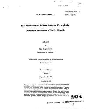 The production of sulfate particles through the radiolytic oxidation of sulfur dioxide