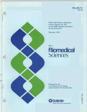 Pacific Northwest Laboratory annual report for 1977 to the DOE Assistant Secretary for Environment. Part 1. Biomedical sciences