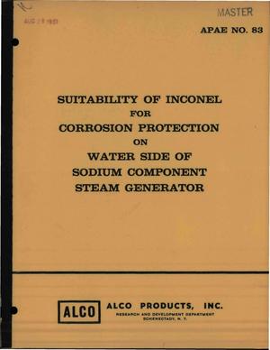 Suitability of Inconel for Corrosion Protection on Water Side of Sodium Component Steam Generator