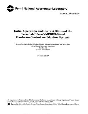 Initial operation and current status of the Fermilab DZero VMEbus-based hardware control and monitor system