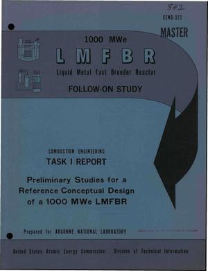 PRELIMINARY STUDIES FOR REFERENCE CONCEPTUAL DESIGN OF A 1000 MWe LMFBR. 1000 MWe LMFBR Follow-on Study. Task I Report.