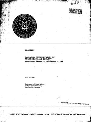 RADIATION PASTEURIZATION OF FRESH MEATS AND POULTRY. Annual Report, February 15, 1967--February 14, 1968.